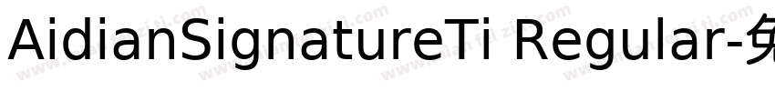 AidianSignatureTi Regular字体转换